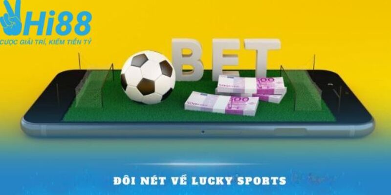 Đôi nét về Lucky Sports